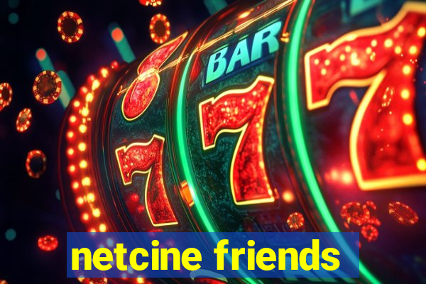 netcine friends